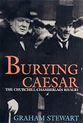 Burying Caesar: The Churchill-Chamberlain Rivalry
