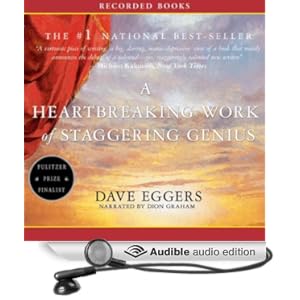 A Heartbreaking Work of Staggering Genius Dave Eggers and Dion Graham
