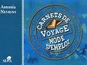 Carnets de voyage, mode d'emploi