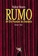 Rumo & Die Wunder im Dunkeln: Ein Roman in zwei B�chern