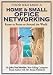 Poor Richard's Home and Small Office Networking: Room-to-Room or Around the World