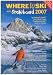Where to Ski & Snowboard 2007