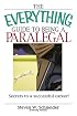 The Everything Guide to Being a Paralegal: Winning Secrets to a Successful Career! (Everything: School and Careers)