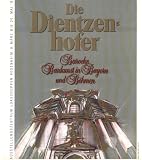 Die Dientzenhofer, Barocke Baukunst in Bayern und B&ouml;hmen, Eine Ausstellung der Stadt Rosenheim in Zusammenarbeit mit der Nationalgalerie Prag, 8 - M&auml;rz bis 26 - Mai 1991 - Heinrich Gerhard Franz