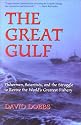 The Great Gulf: Fishermen, Scientists, and the Struggle to Revive the World's Greatest Fishery