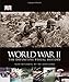 World War II: The Definitive Visual History