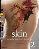Skin: The Complete Guide to Digitally Lighting, Photographing, and Retouching Faces and Bodies
