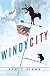 Windy City: A Novel of Politics