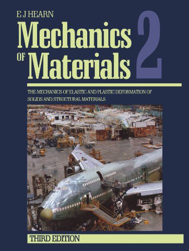 Mechanics of Materials 2, Third Edition: The Mechanics of Elastic and Plastic Deformation of Solids and Structural Materials