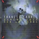 Revue Francis Cabrel  / Samedi soir sur la Terre