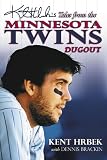 Kent Hrbeks Tales from the Minnesota Twins Dugout (Tales)