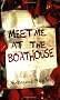 Meet Me at the Boathouse