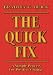 THE QUICK FIX: A Simple Process For Positive Change