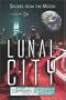 Lunal City: Stories from the Moon