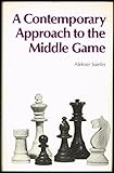 A contemporary approach to the middle game