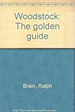 Woodstock : the golden guide