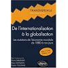 De l'internationalisation � la globalisation : Les mutations de l'�conomie mondiale de 1880 � nos jours