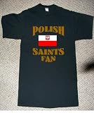 POLISH PRIDE POLAND EUROPE COUNTRY FLAG SAINTS FAN T SHIRT jersey