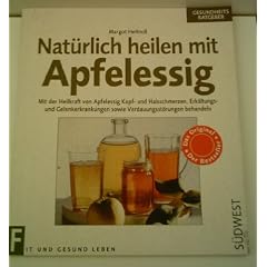 MARGOT HELLMI�: Nat�rlich heilen mit Apfelessig