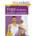 Yoga f�r R�cken, Schulter und Nacken (GU Ratgeber Gesundheit)
