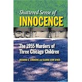 shattered sense of innocence the 1955 murders of three chicago children elmer h johnson  carol holmes johnson