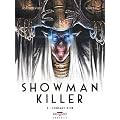 Showman killer, Tome 2 : L'enfant d'or