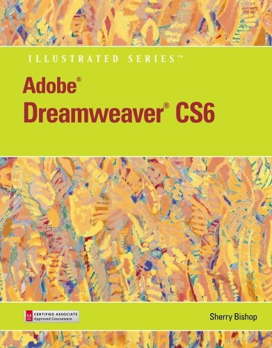 Adobe Dreamweaver CS6 Illustrated with Online Creative Cloud Updates (Adobe CS6 by Course Technology)