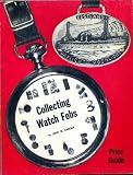 Collecting Watch Fobs: A Price Guide