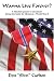 Wanna Live Forever?: A Machine gunner's adventures during the battle for Okinawa--Wor...