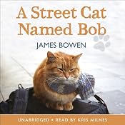 A Street Cat Named Bob | [James Bowen]