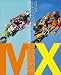 Book cover of MX: The Way of the Motocrosser.