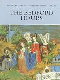 The Bedford Hours (Medieval Manuscripts in the British Libr Series)