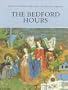 The Bedford Hours (Medieval Manuscripts in the British Libr Series)