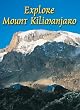 Explore Mount Kilimanjaro: Marangu, Machame And Rongai Routes (Rucksack Readers)