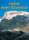 Explore Mount Kilimanjaro: Marangu, Machame And Rongai Routes (Rucksack Readers)
