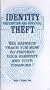 Identity Theft : Prevention and Survival