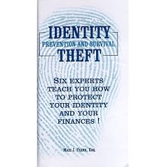 Identity Theft : Prevention and Survival