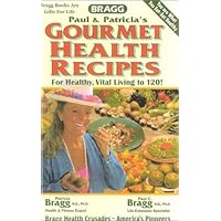 Gourmet Health Recipes -- For Healthy, Vital Living to 120