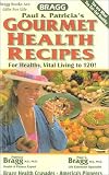  : Gourmet Health Recipes - For Healthy, Vital Living to 120!