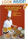 French Professional Pastry Series : Decorations, Borders and Letters, Marzipan, Modern Desserts