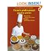 French Professional Pastry Series : Decorations, Borders and Letters, Marzipan, Modern Desserts