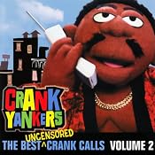 The Best Uncensored Crank Calls, Volume 2 | [Crank Yankers, Dane Cook, Tracy Morgan, Sarah Silverman, more]
