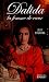 Dalida : La femme de coeur