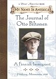 Buy : My Name Is America: The Journal Of Otto Peltonen, A Finnish Immigrant