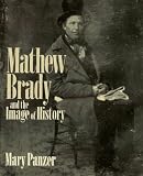 MATHEW BRADY & IMAGE OF HIST