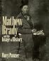 MATHEW BRADY & IMAGE OF HIST