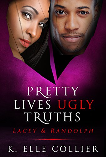 Pretty Lives Ugly Truths: Lacey & Randolph (Monroe Family Series Book 4)