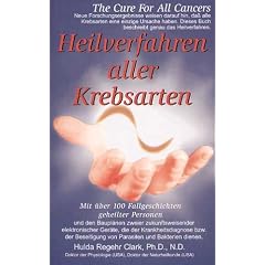 Heilverfahren aller Krebsarten. The Cure For All Cancers (Gebundene Ausgabe)