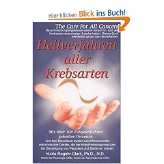 Heilverfahren aller Krebsarten. The Cure For All Cancers