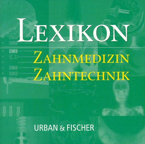 Lexikon Zahnmedizin, Zahntechnik, 1 CD-ROM Für Windows 3.1x/95/98/NT. Mit 25.000 Stichwörtern